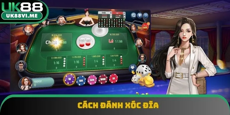 Cách đánh xóc đĩa dễ hiểu Cách đánh xóc đĩa dễ hiểu