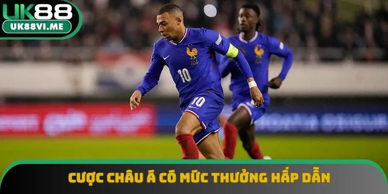 Cược châu Á có mức thưởng hấp dẫn Cược châu Á có mức thưởng hấp dẫn