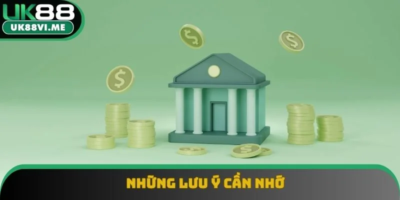 Những lưu ý cần nhớ