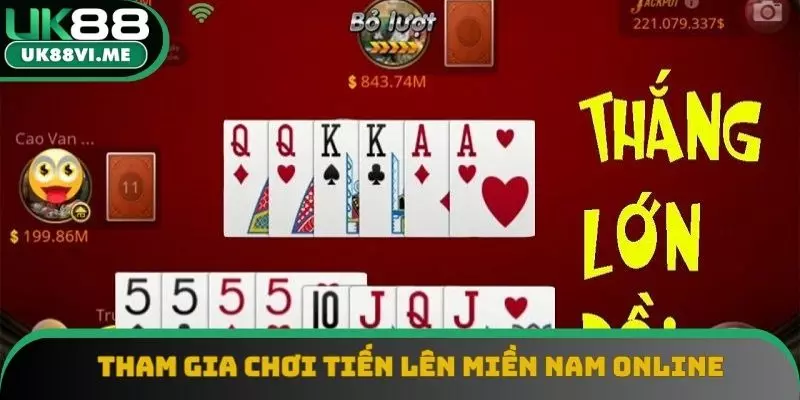 Tham gia chơi tiến lên miền Nam online dễ dàng hiệu quả